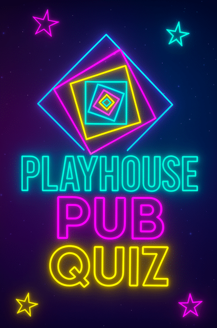 Playhouse “Pub” Quiz